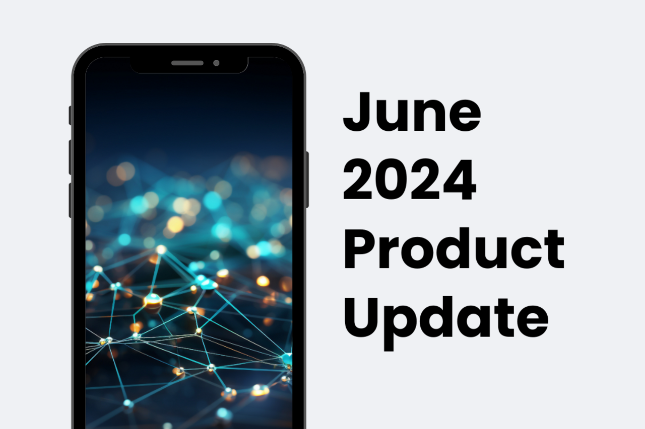 June 2024 Product Update