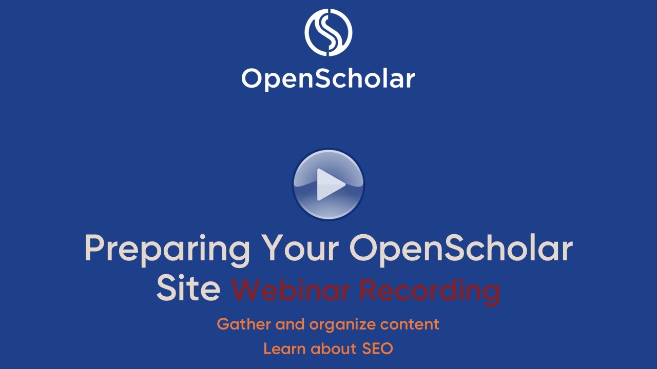 Preparing Your OpenScholar Site Webinar Recording